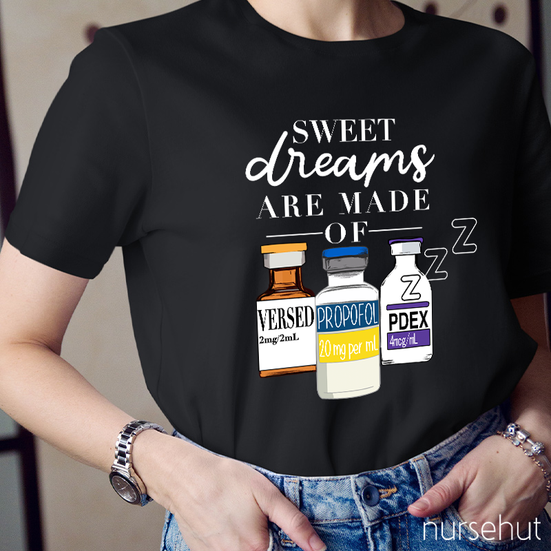 Sweet Dreams Are Made Of Nurse T-Shirt