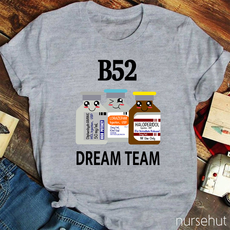 B52 Dream Team Nurse T-Shirt