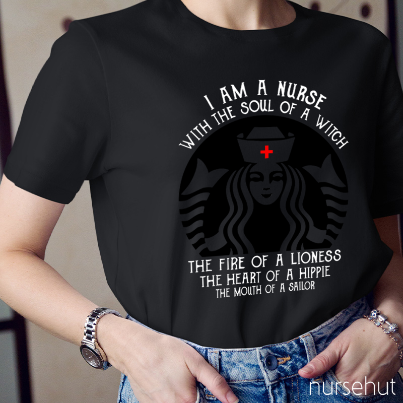 I'm A Nurse With The Soul Of A Witch Nurse T-Shirt