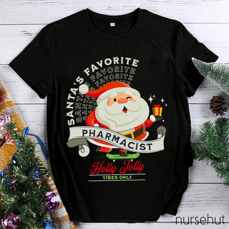 Santa's Favorite Pharmacist Holly Jolly Vibes Only Nurse T-Shirt