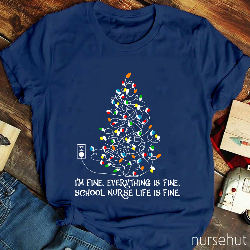 School Nurse Life Is Fine T-Shirt