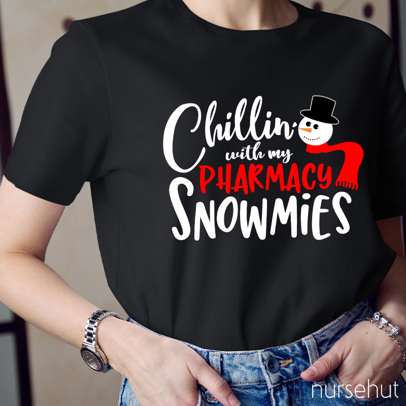 Chillin With My Pharmacy Snowmies Nurse T-Shirt