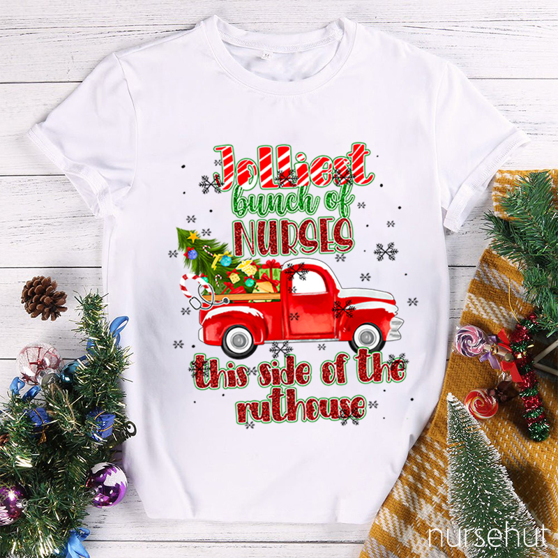 Jolliest Bunch Of Nurses T-Shirt