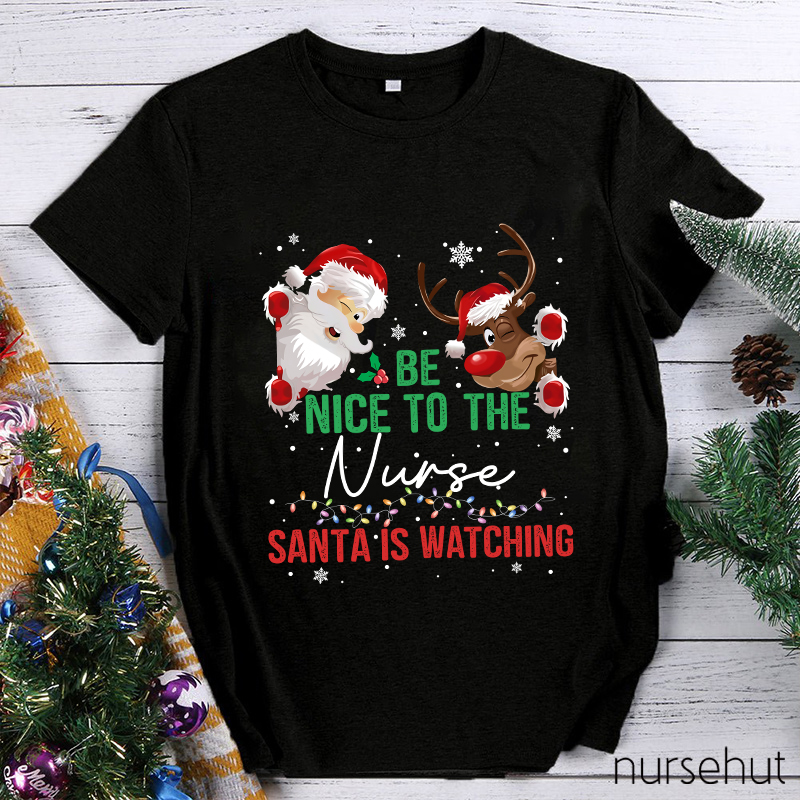 Be Nice To The Nurse T-Shirt