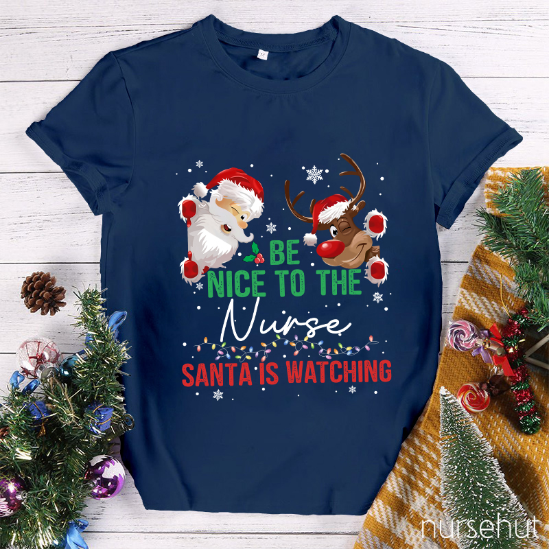 Be Nice To The Nurse T-Shirt
