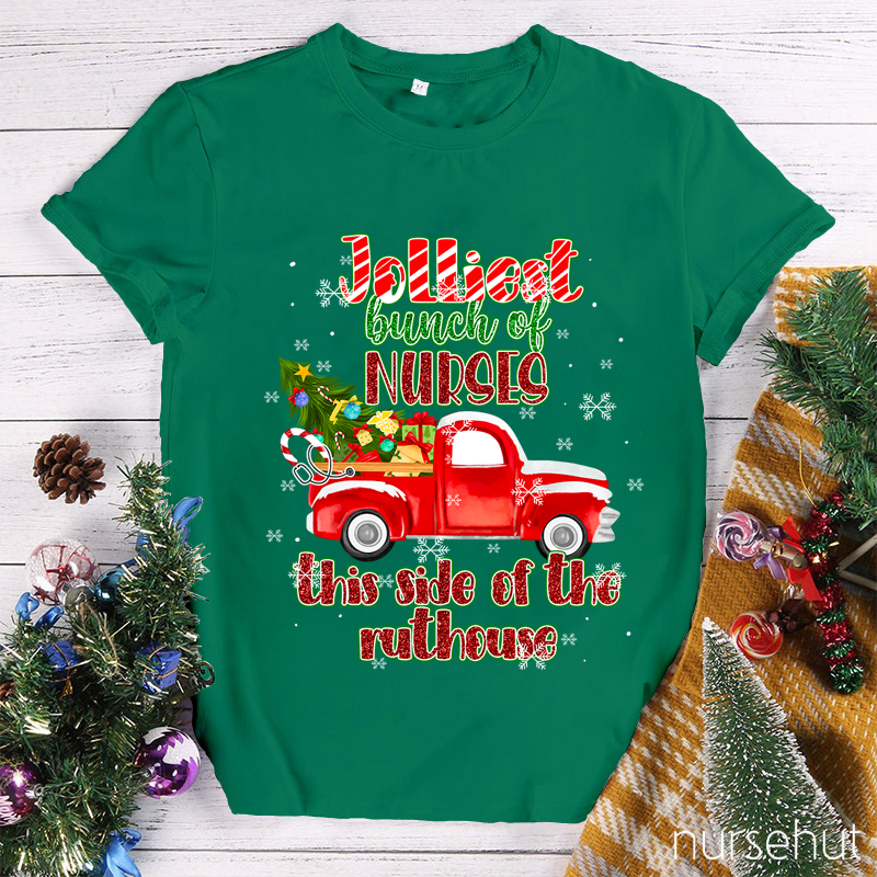 Jolliest Bunch Of Nurses T-Shirt