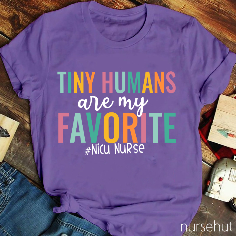 Tiny Humans Are My Favorite Nurse T-Shirt