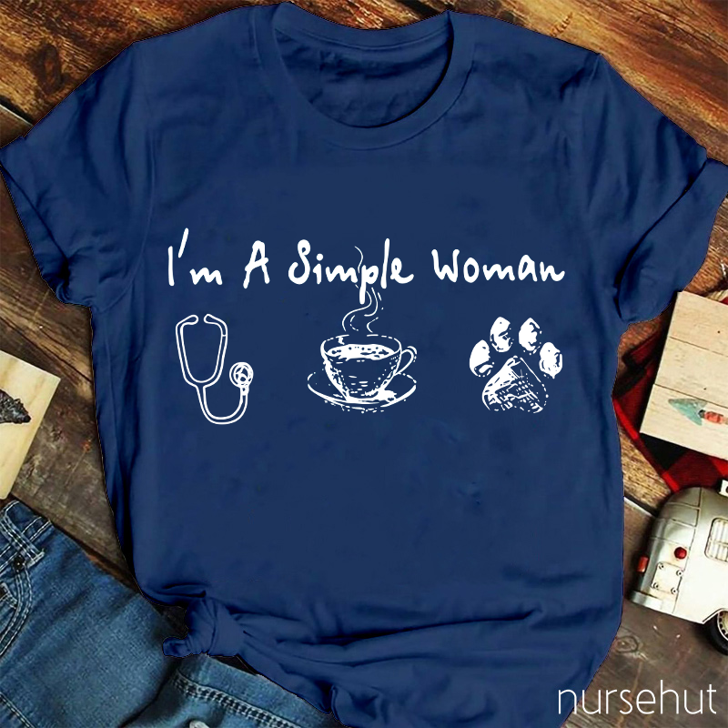 I'm A Simple Woman T-Shirt
