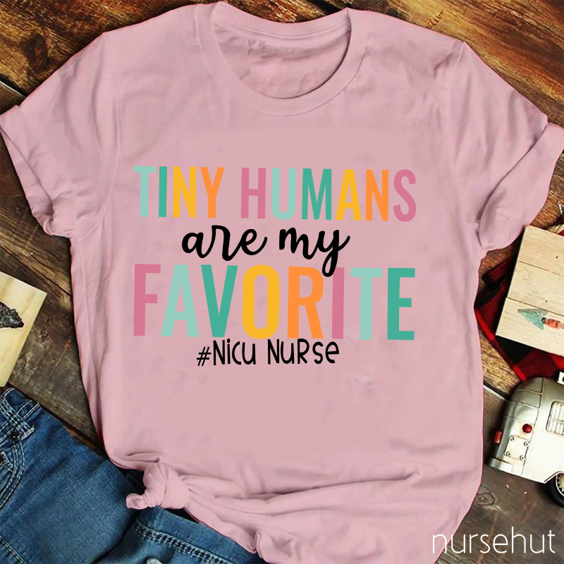 Tiny Humans Are My Favorite Nurse T-Shirt