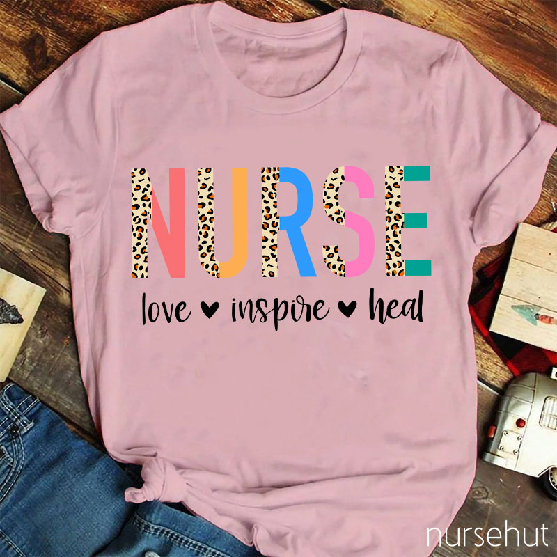 Love Inspire And Heal Nurse T-Shirt