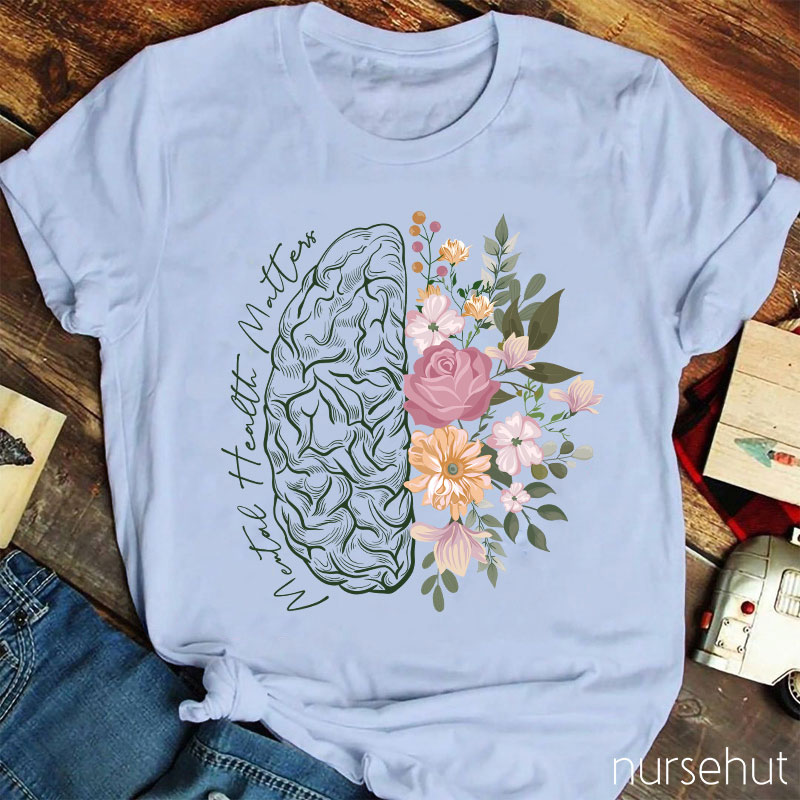 Mental Health Matters Nurse T-Shirt