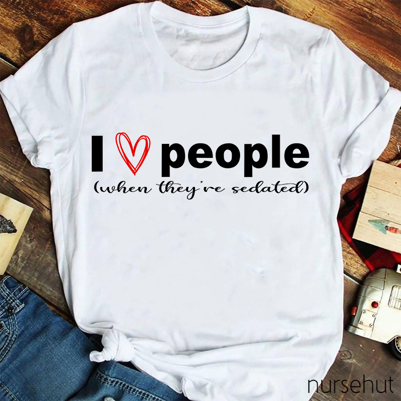 I Love People Nurse T-Shirt