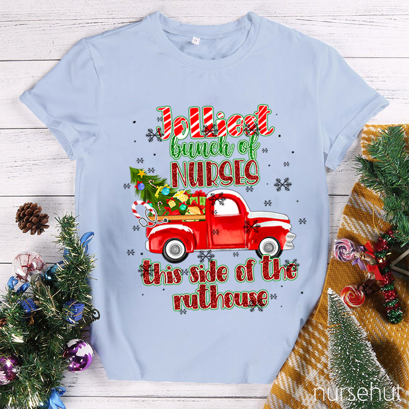 Jolliest Bunch Of Nurses T-Shirt