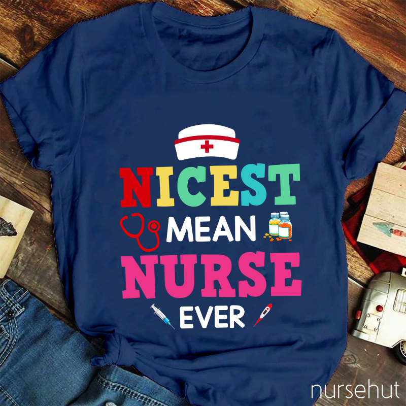 Nicest Mean Nurse Ever T-Shirt
