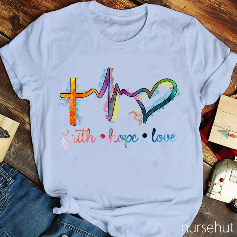 Faith Hope And Love T-Shirt