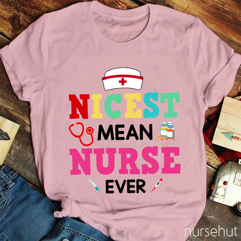 Nicest Mean Nurse Ever T-Shirt