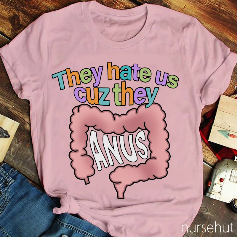 They Hate Us Cuz They Nurse T-Shirt