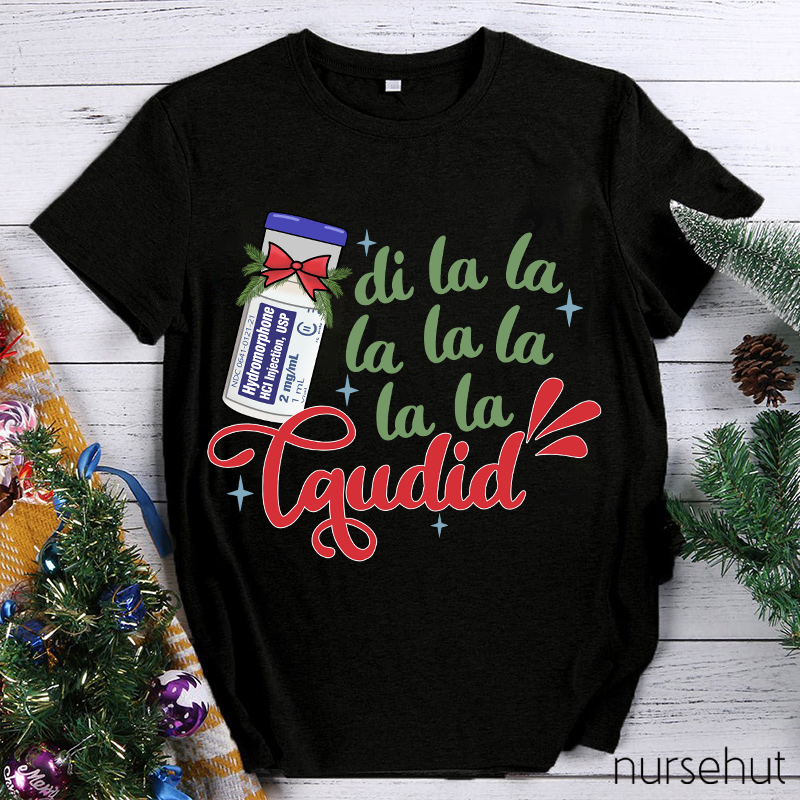 Di La La La Laudid Nurse T-Shirt