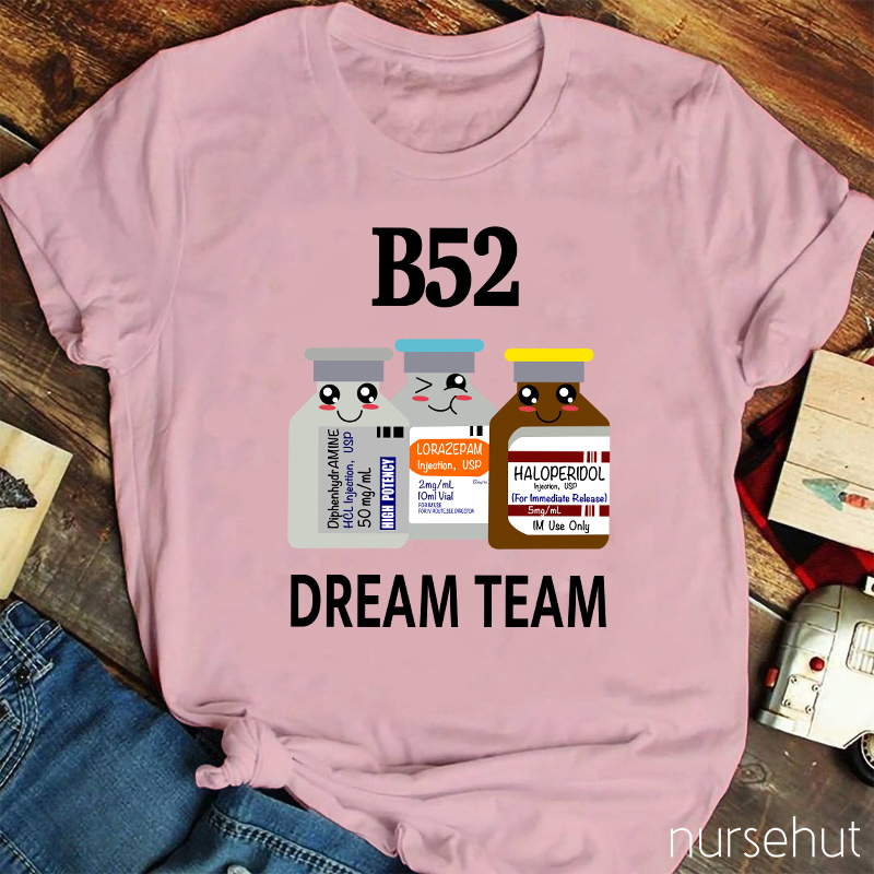 B52 Dream Team Nurse T-Shirt