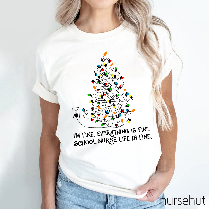 School Nurse Life Is Fine T-Shirt