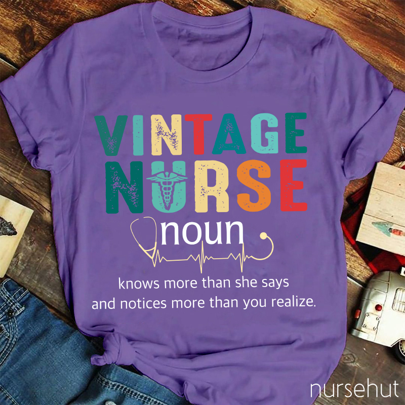 Vintage Nurse Knows More Than She Says T-Shirt