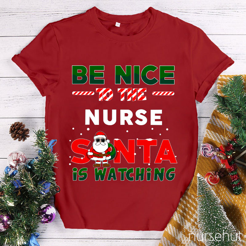 Be Nice To The Nurse T-Shirt