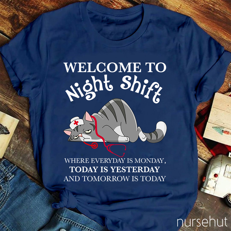 Welcome To Night Shift  T-Shirt