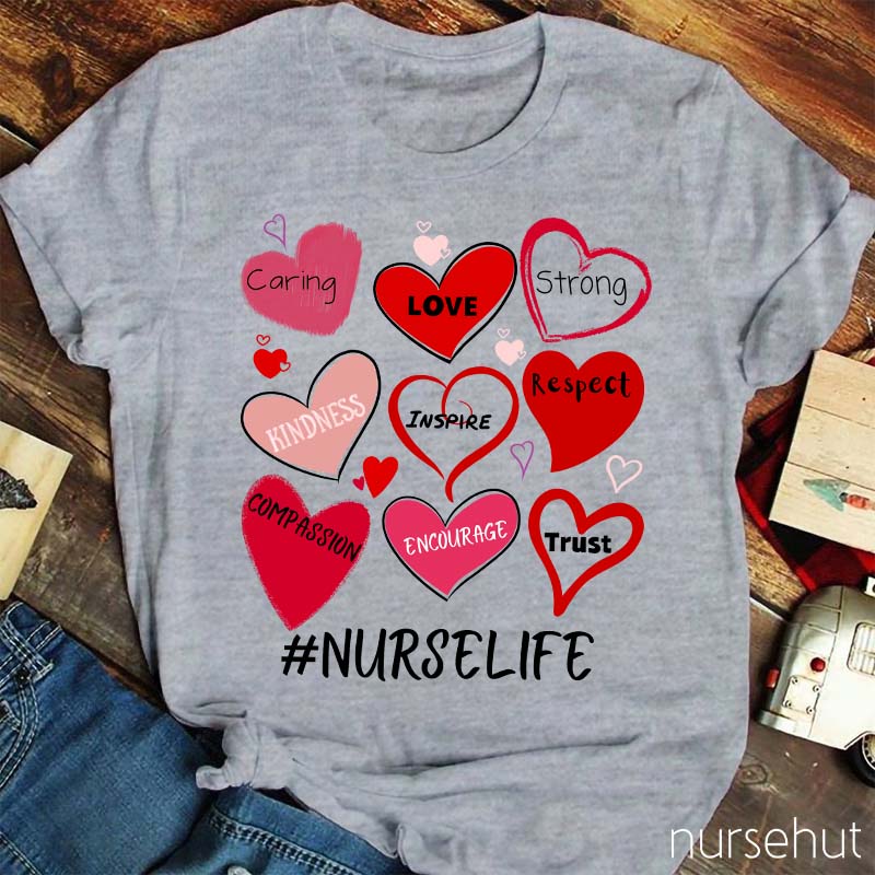 Caring Love Strong Kindness Inspire Respect Nurse Life Nurse T-Shirt