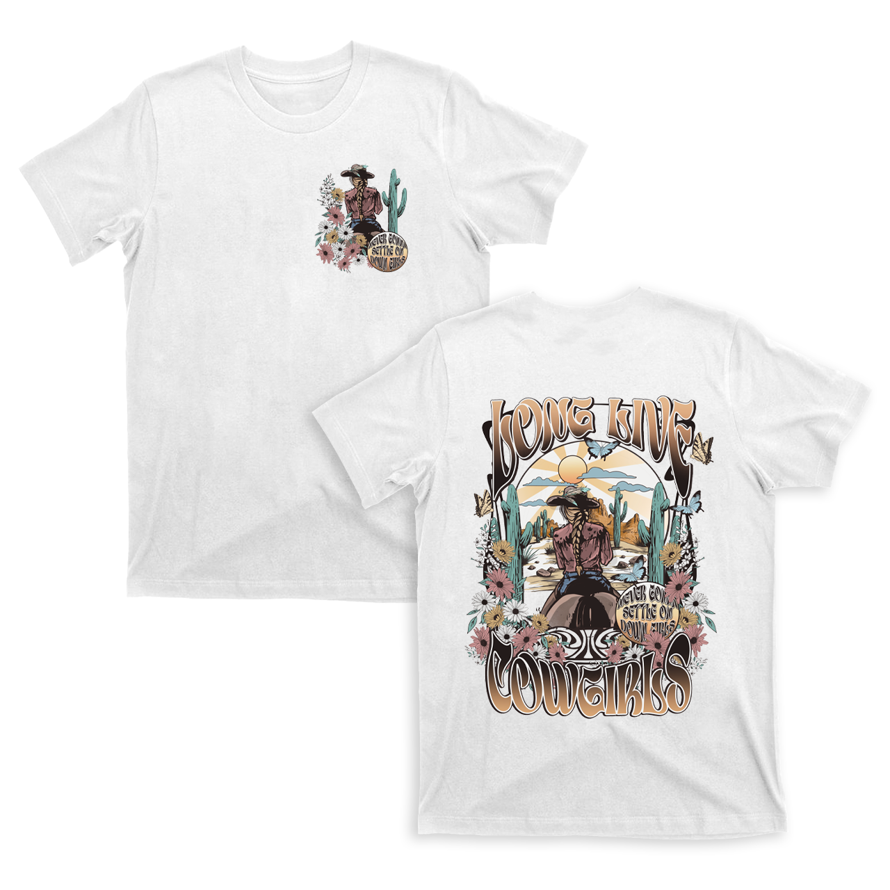 Never Gonna Settle On Down Girls Cowboy T-Shirts