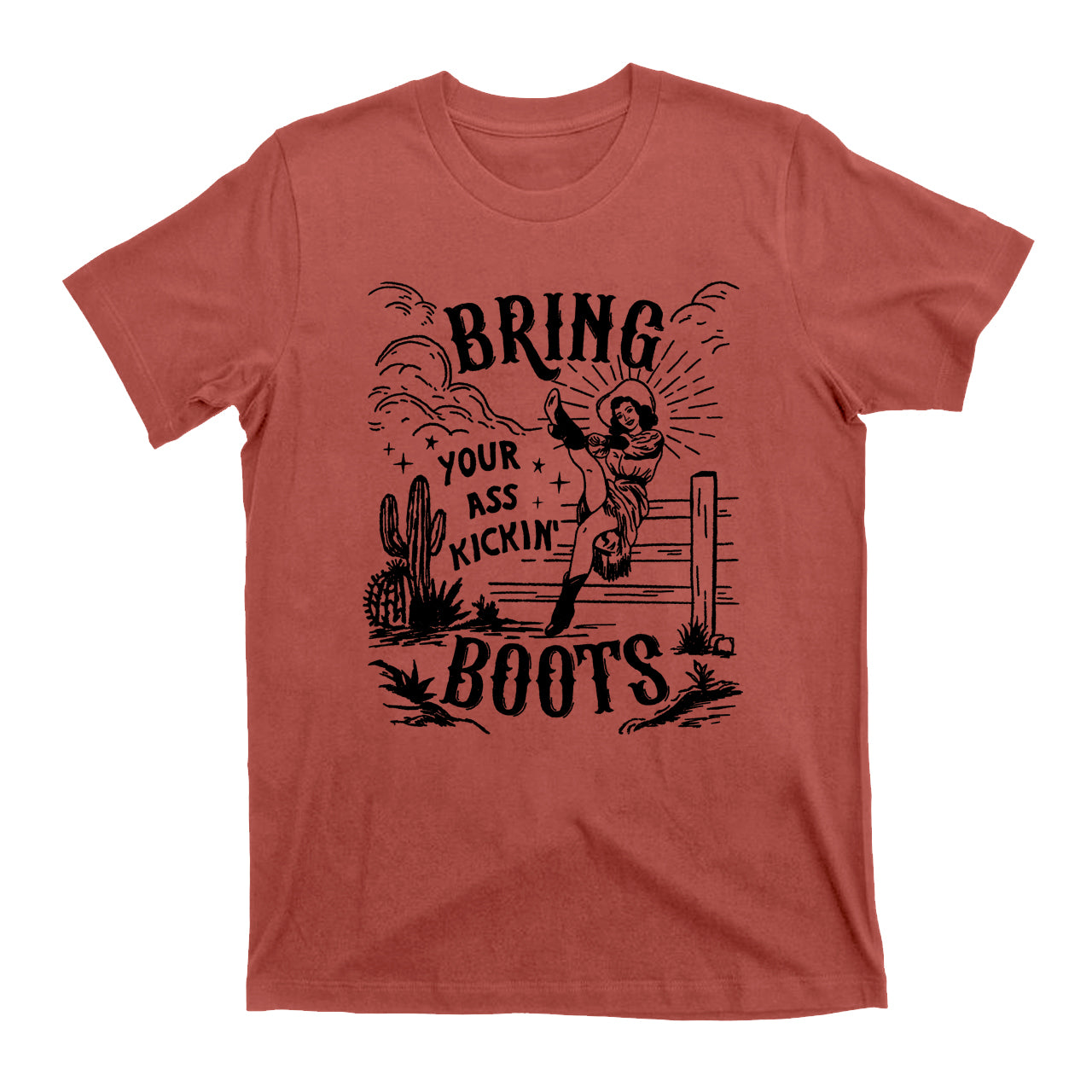 Bring Your Ass Kicking Boots Western Trendy Cowgirl Tees