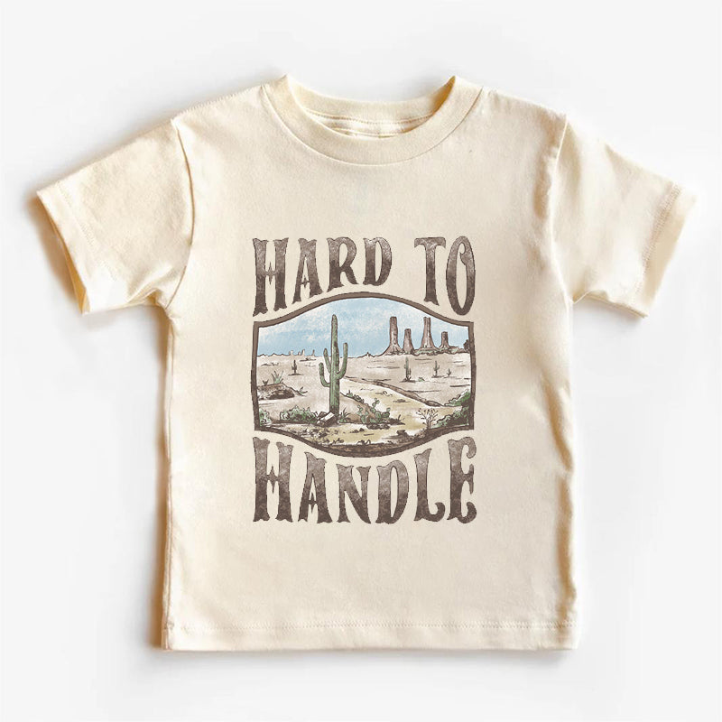 Hard To Handle Kids T-shirt