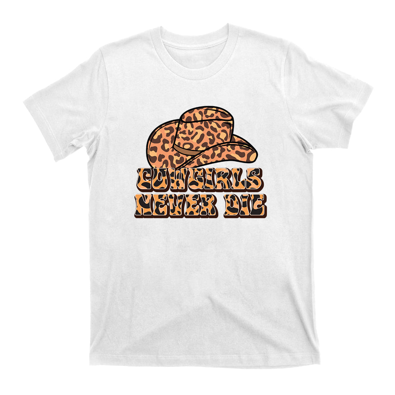 Western Cowgirls Never Die T-Shirts