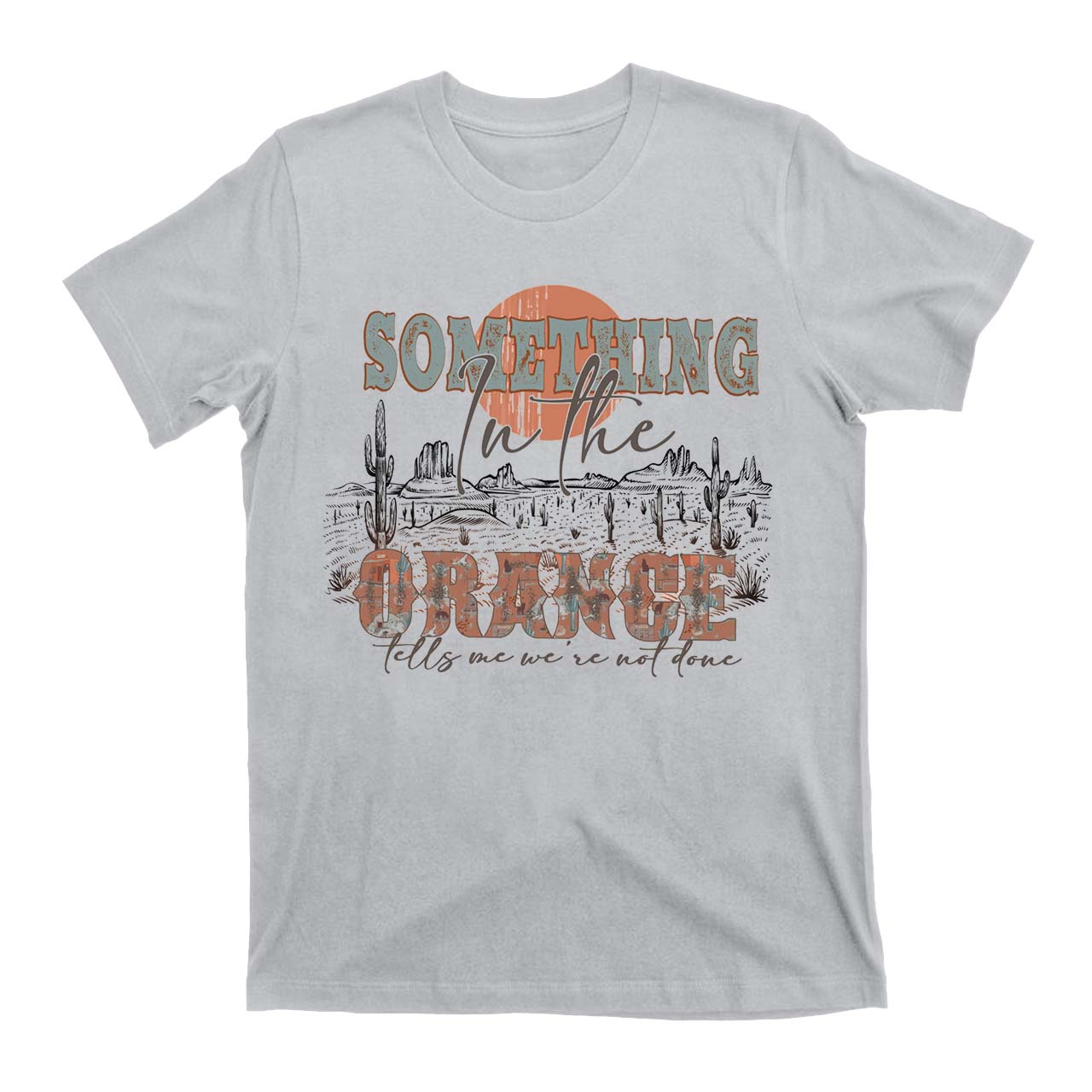 Something In The Orange Westen Cowboy Tees