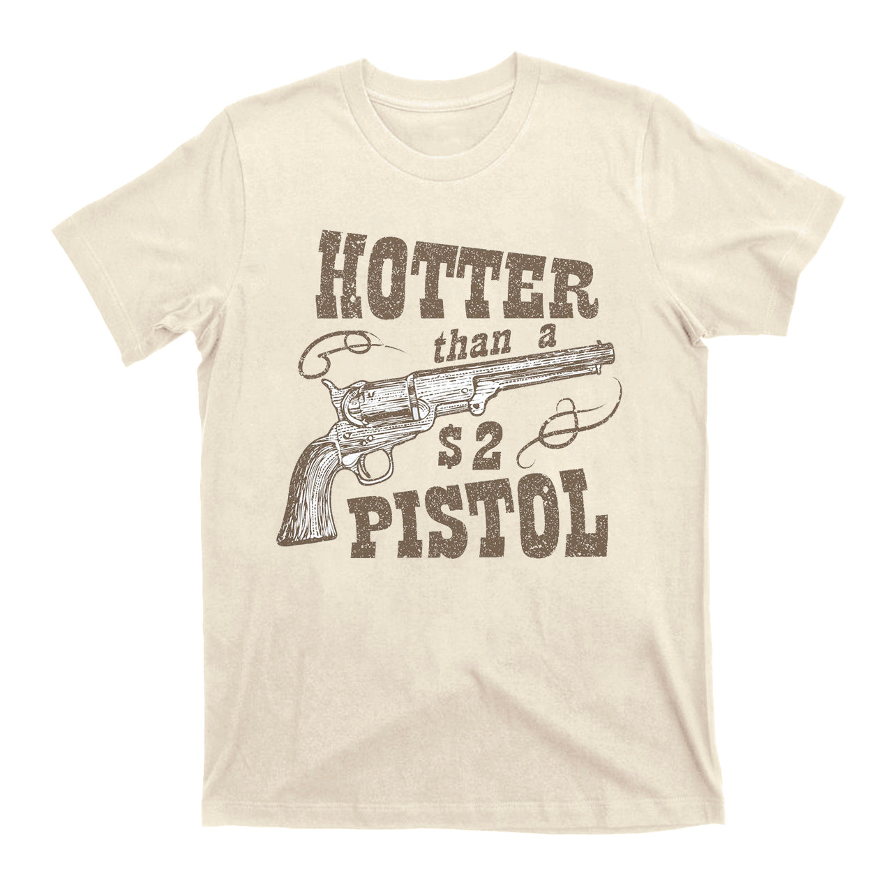 Hotter Than A Two Dollar Pistol Cowboy T-Shirts