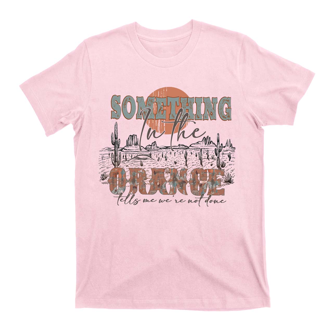 Something In The Orange Westen Cowboy Tees