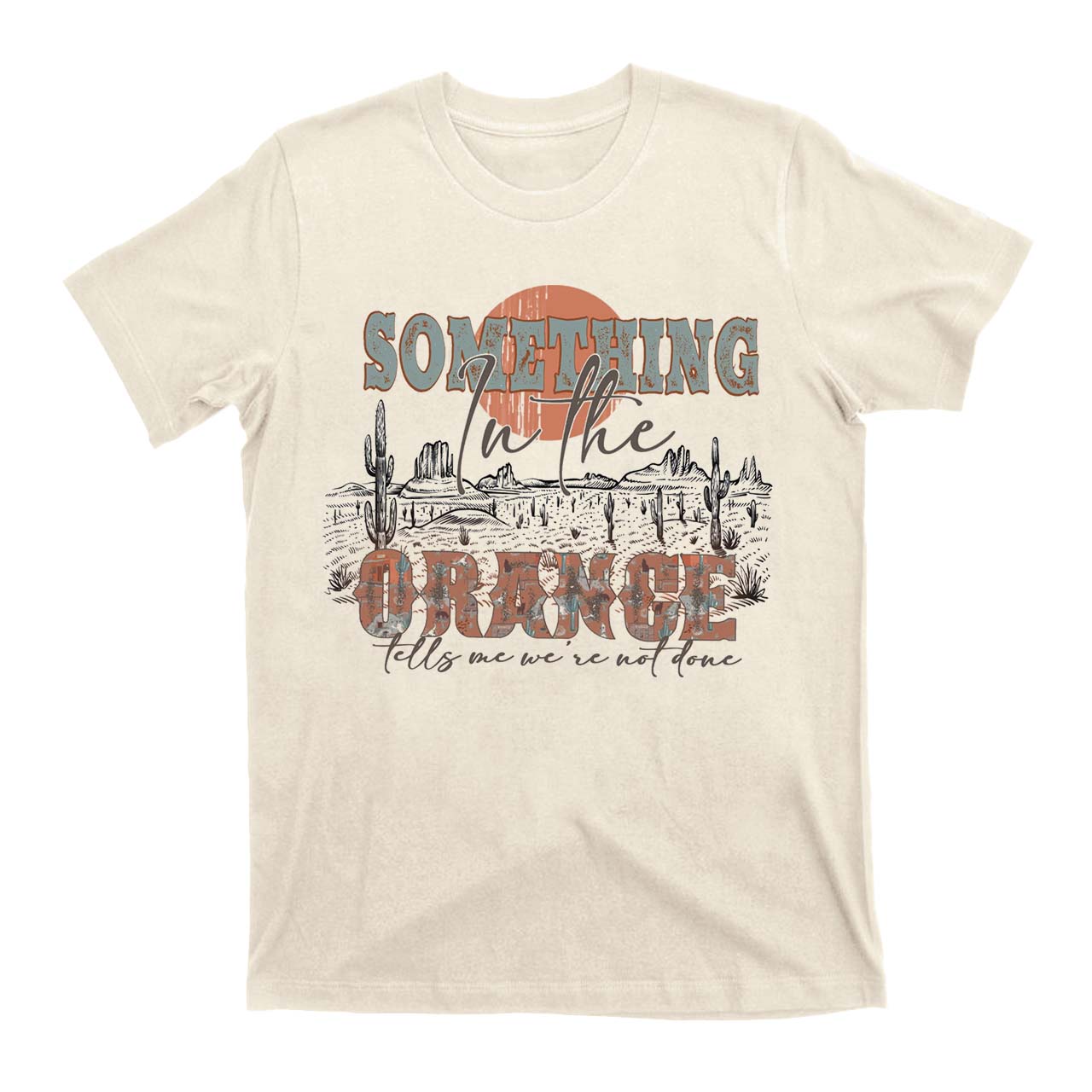 Something In The Orange Westen Cowboy Tees