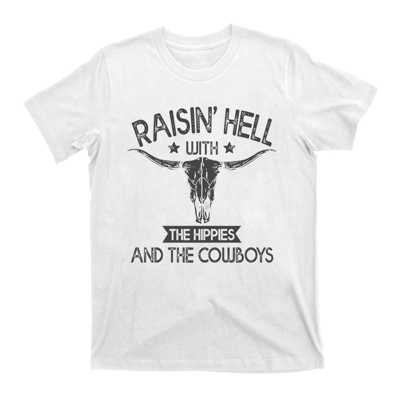 Raisin Hell With The Hippies Cowboy T-Shirts