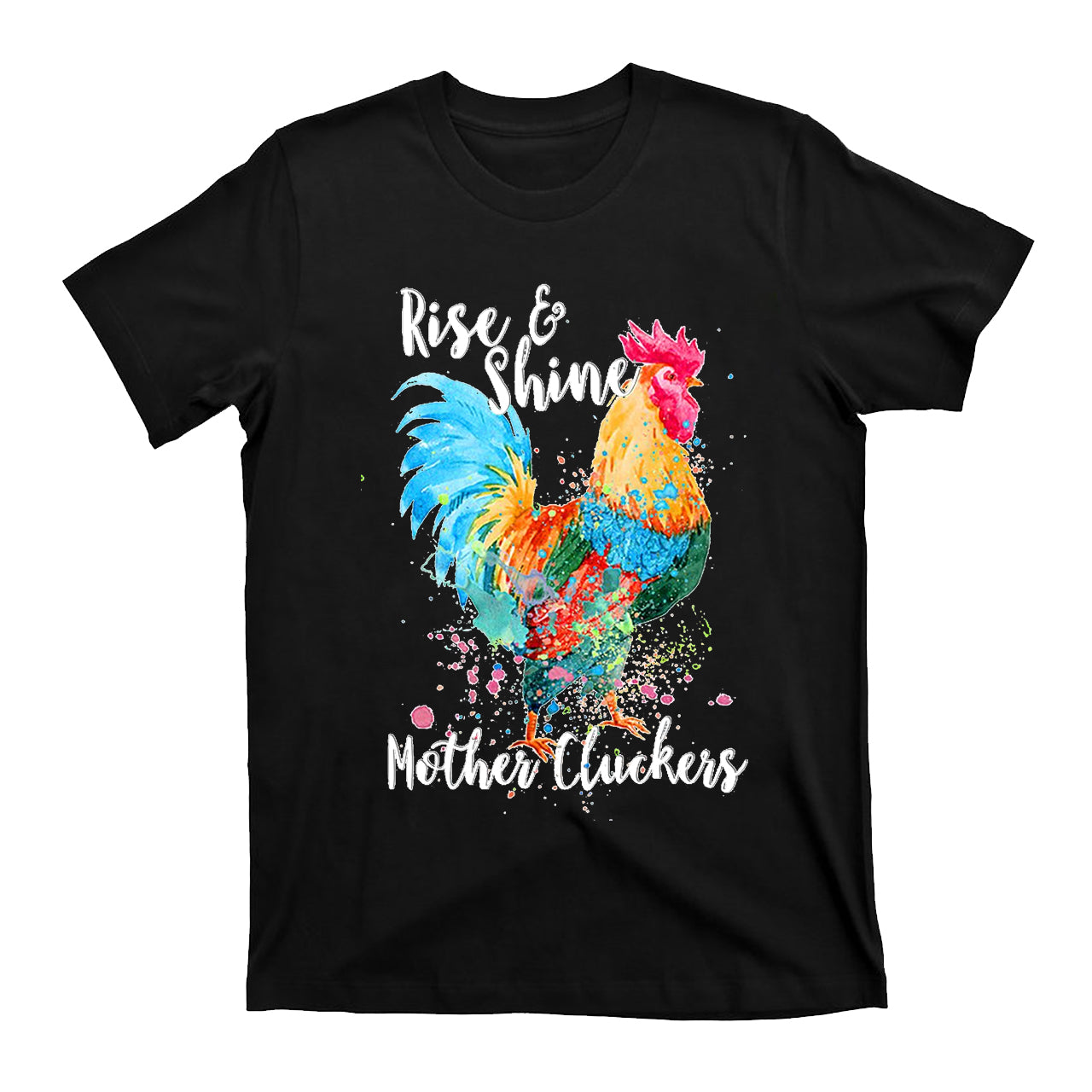 Rise And Shine Mother Cluckers Funny Chicken Cowboy T-Shirts