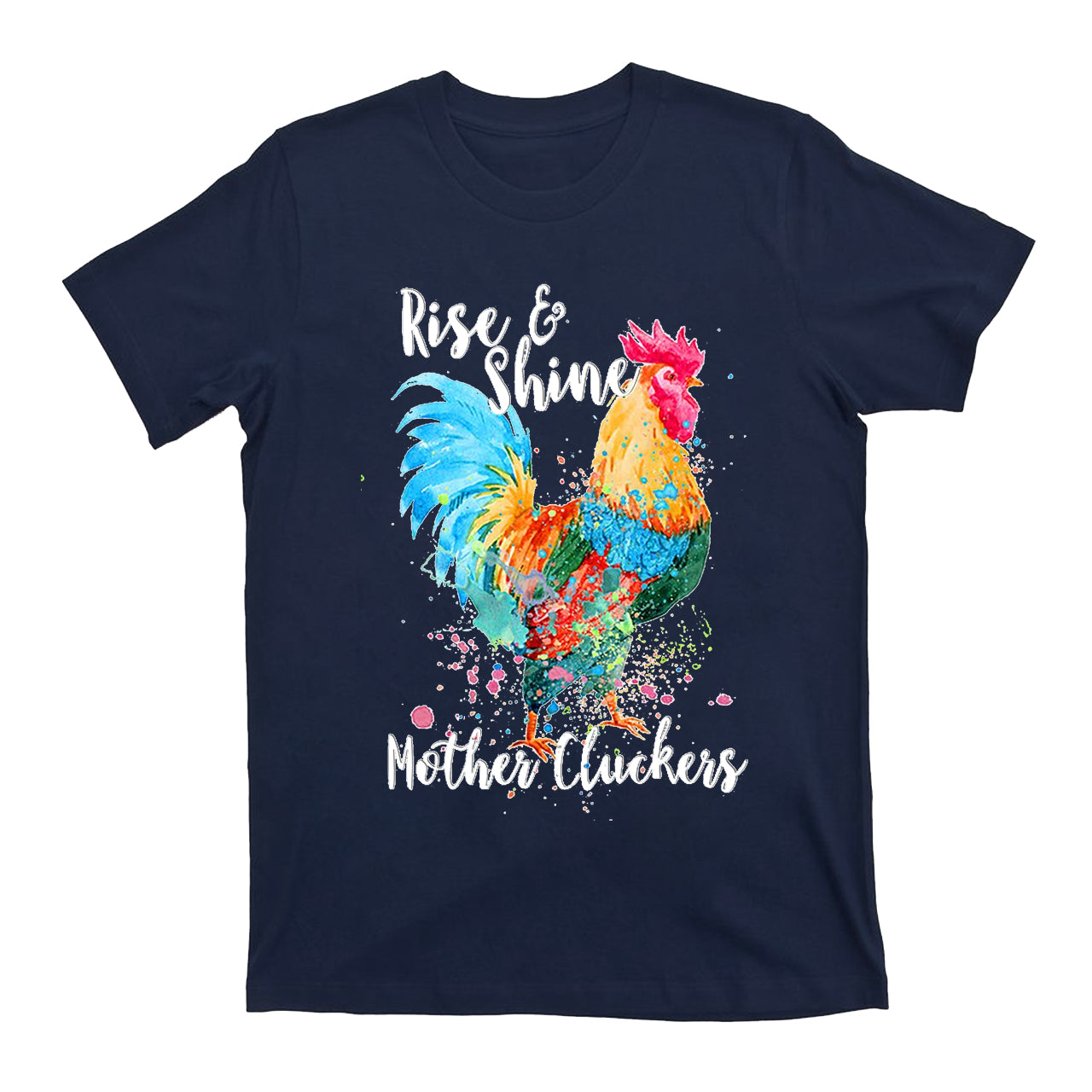 Rise And Shine Mother Cluckers Funny Chicken Cowboy T-Shirts
