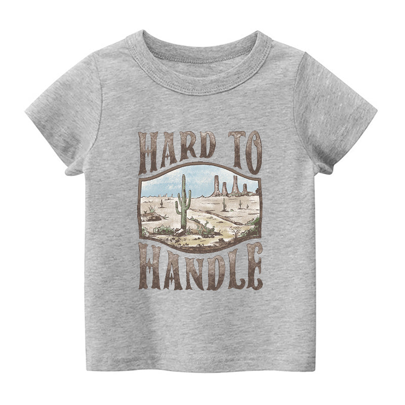 Hard To Handle Kids T-shirt