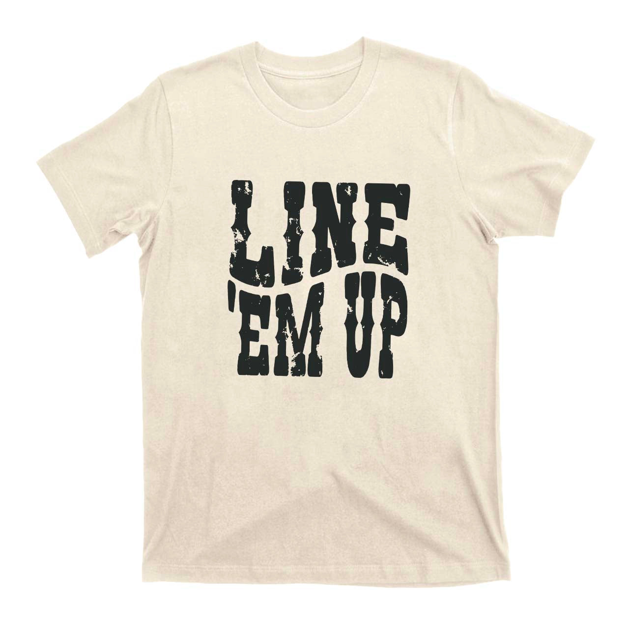 Line'Em Up Cowboy T-Shirts