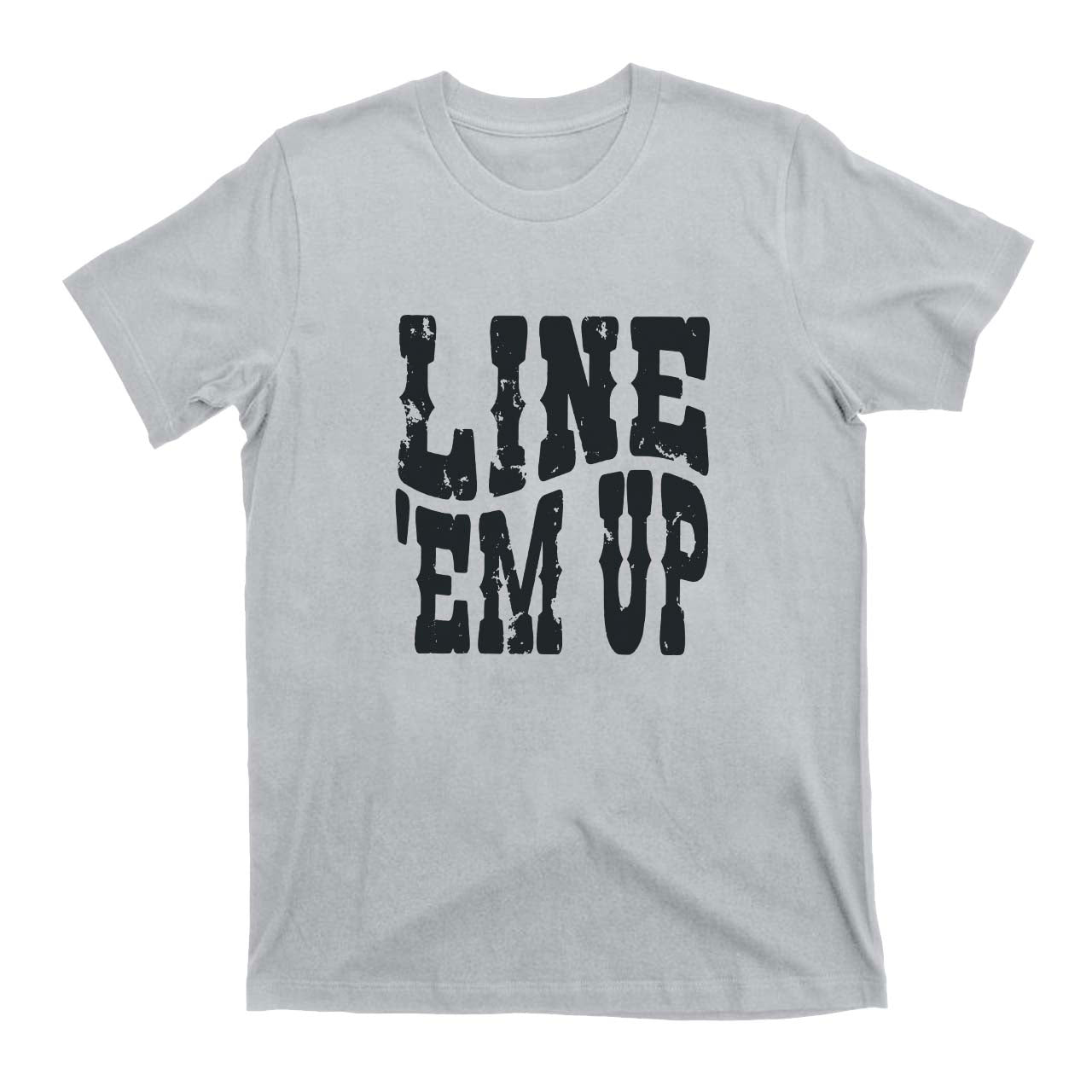 Line'Em Up Cowboy T-Shirts