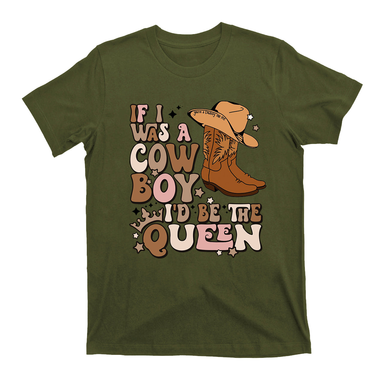 I'D Be The Queen Cowboy T-Shirts
