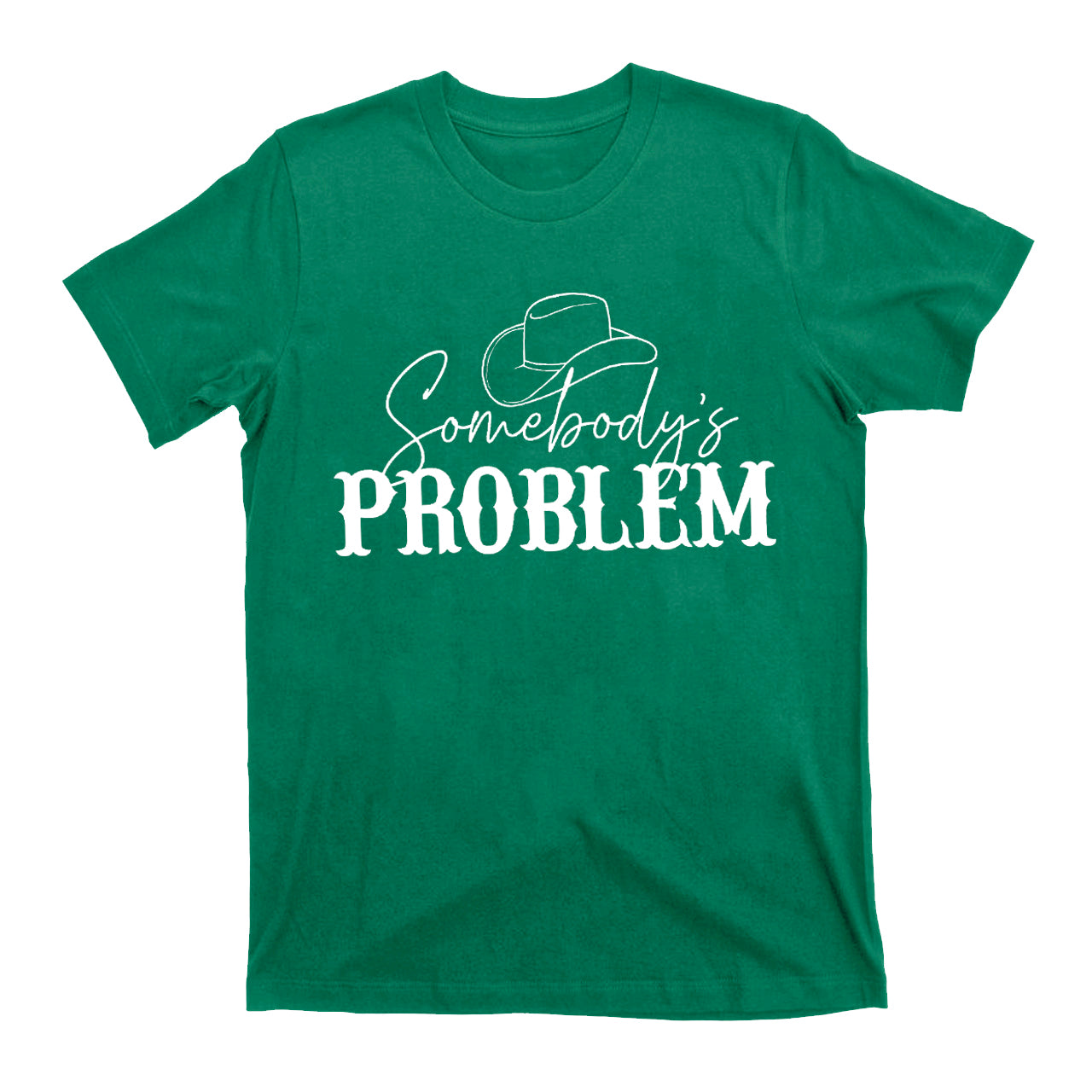 Somebody's Problem Country Music Tees