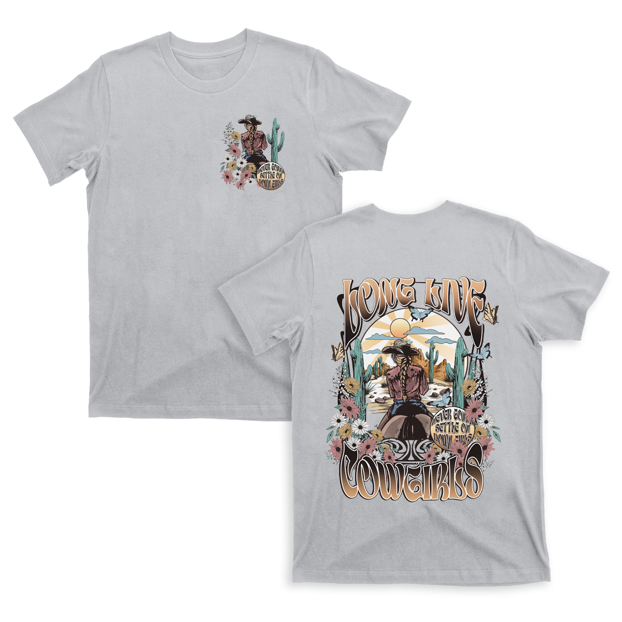 Never Gonna Settle On Down Girls Cowboy T-Shirts