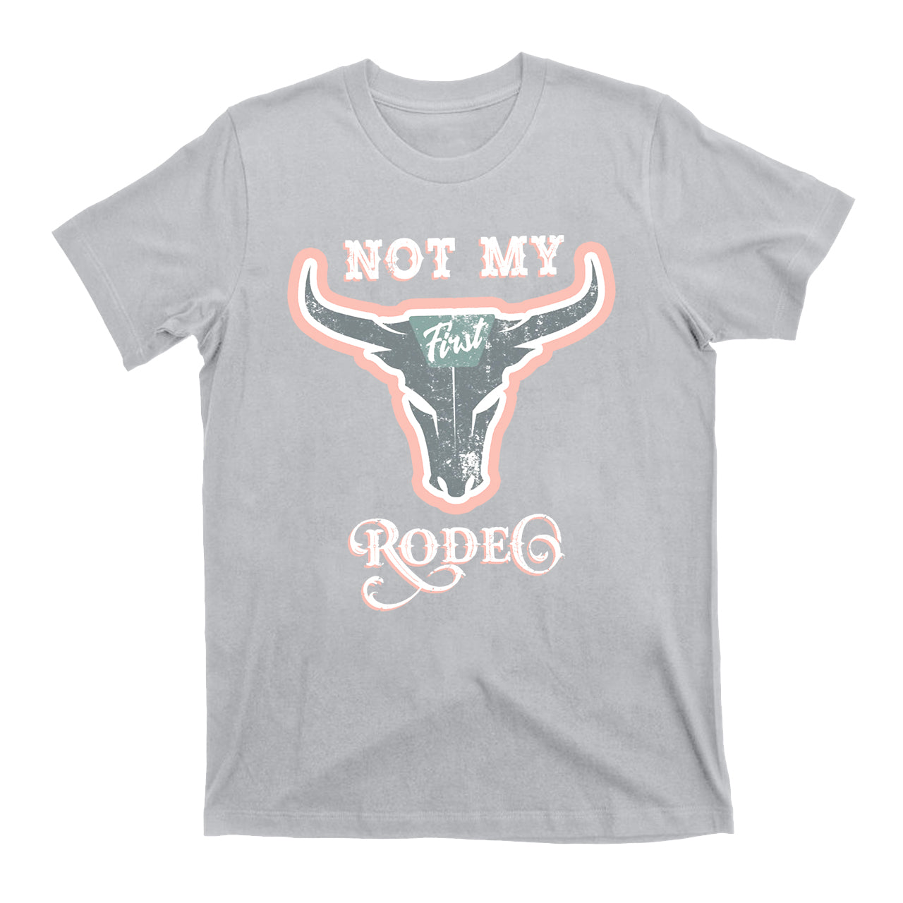 Not My First Rodeo Cowboy T-Shirts