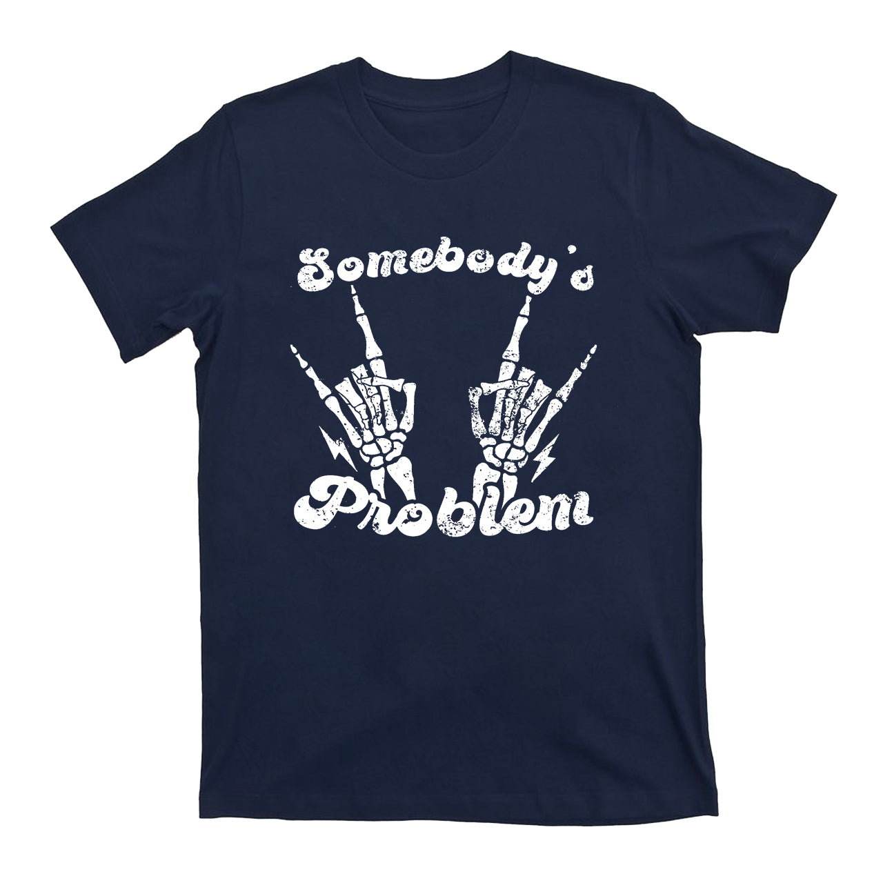 Somebody's Problem Rock Hands Cowboy T-Shirts
