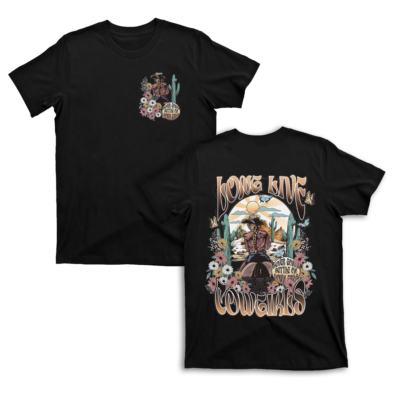 Never Gonna Settle On Down Girls Cowboy T-Shirts