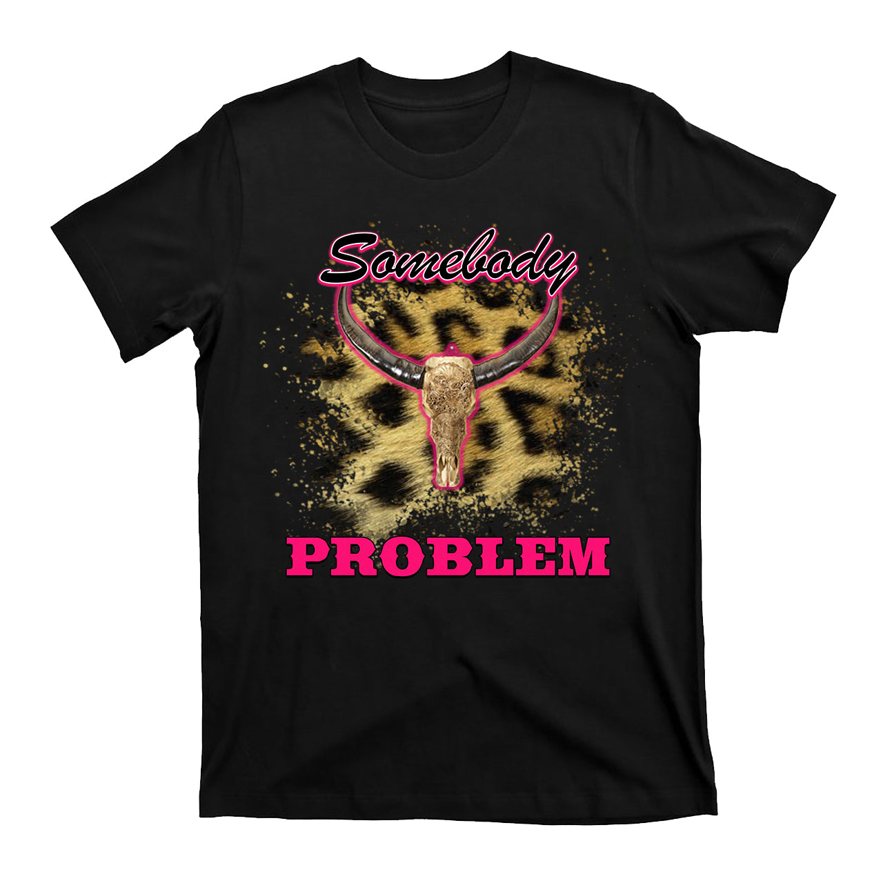 Somebody Problem Cowboy Western T-Shirt