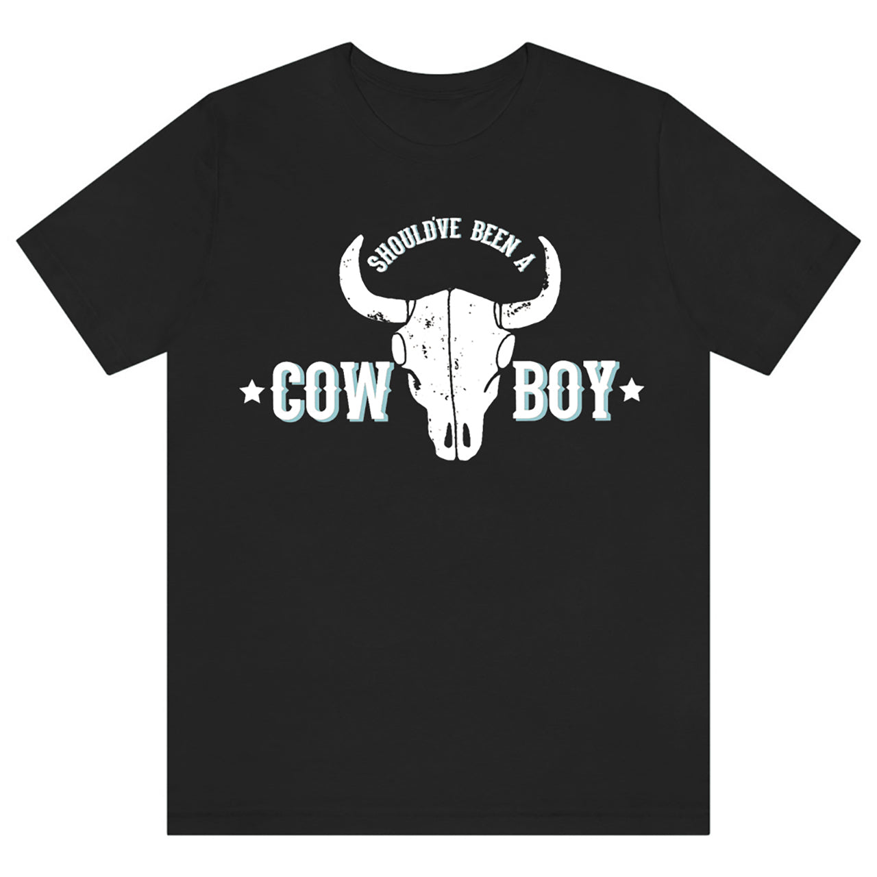 Distressed Design Should've Been A Cowboy Tees